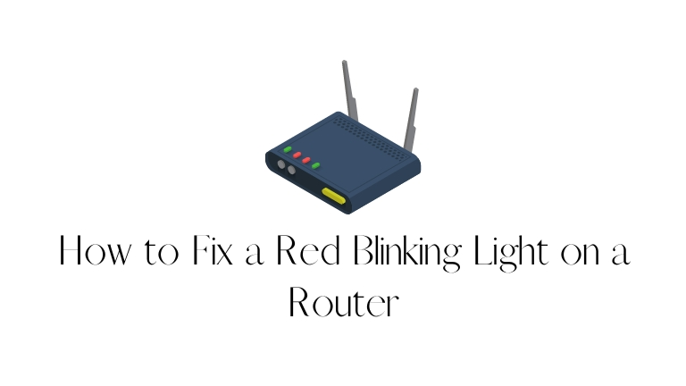 How to Fix a Red Blinking Light on a Router