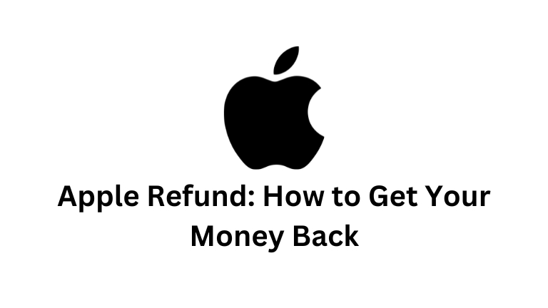 Apple Refund: How to Get Your Money Back