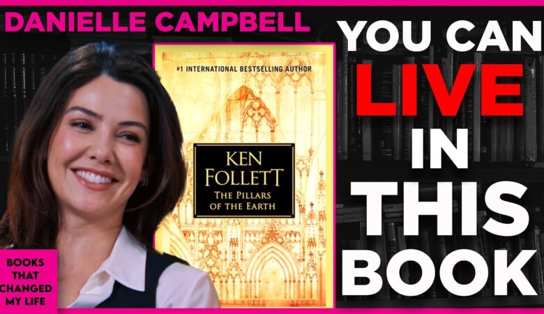 The Pillars of the Earth by Ken Follett discussed by Danielle Campbell on Books That Changed My Life