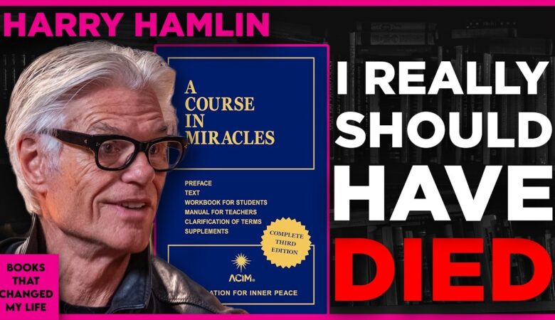A Course in Miracles by Helen Schucman discussed by Harry Hamlin on Books That Changed My Life